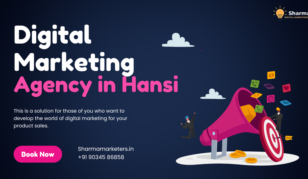 #1Best Digital Marketing Agency in Hansi – Sharma Marketers